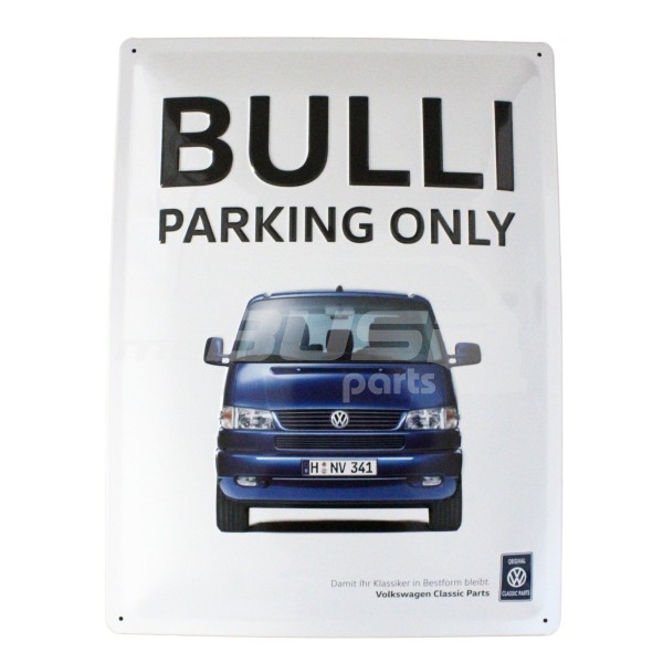 Blechschild Bild Bulli Parking Only VW T4